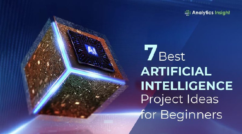 7 Best Artificial Intelligence Project Ideas for Beginners