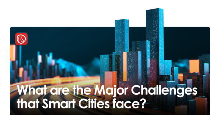 What are the Major Challenges that Smart Cities face?